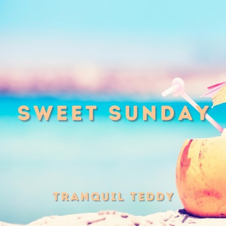 Sweet Sunday | Boomplay Music