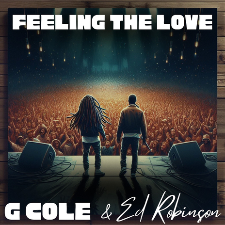 Feeling the Love ft. Ed Robinson | Boomplay Music