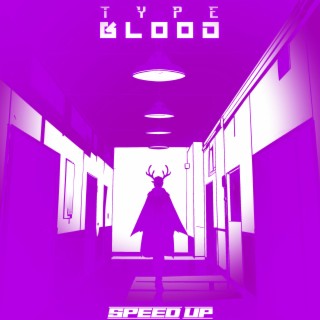 Type Blood (Speed Up)