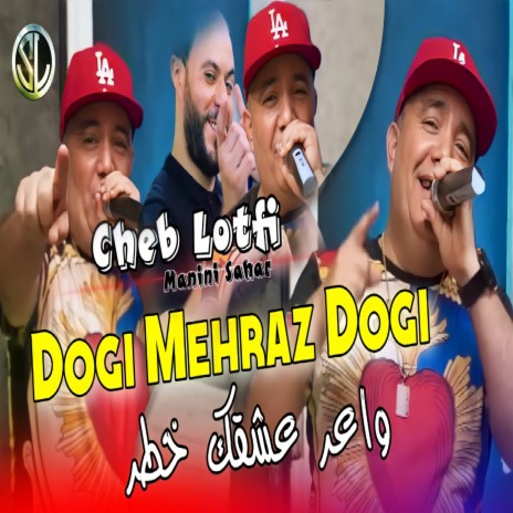 Dogi Mehraz Dogi (Wa3r 3shqeq Khtar) | Boomplay Music