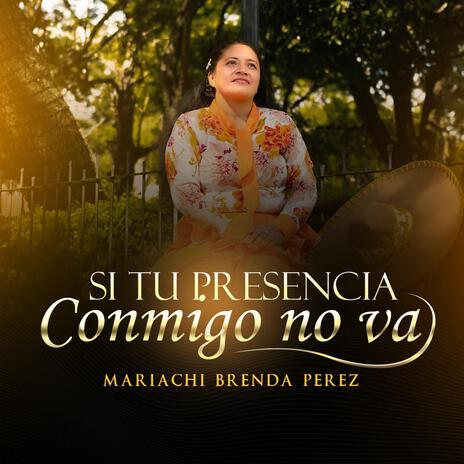 Si tu presencia conmigo no va | Boomplay Music