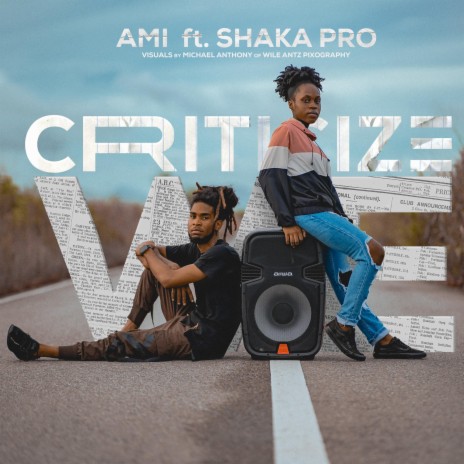 Criticize We ft. Shaka Pro