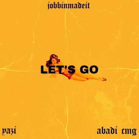 Let's Go ft. Abadi cmg | Boomplay Music