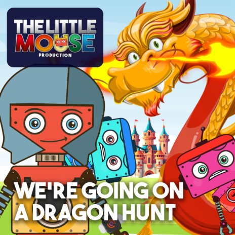 We're Going On A Dragon Hunt | Boomplay Music