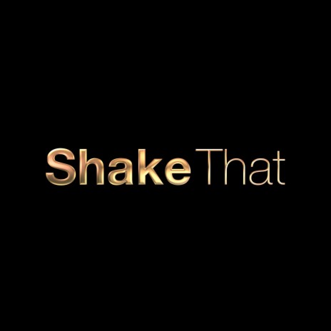 Shake That