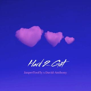 Hard 2 Get ft. David-Anthony lyrics | Boomplay Music