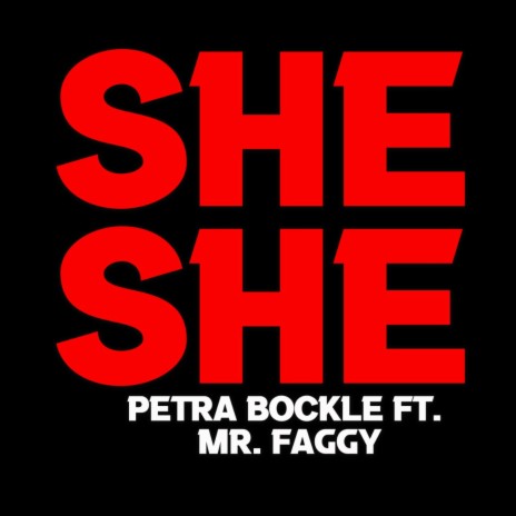 She She ft. Mr Faggy | Boomplay Music