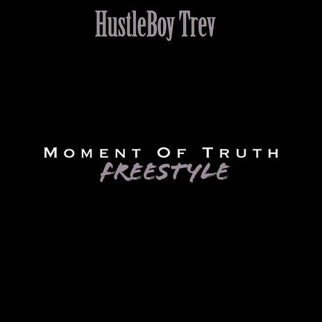 Moment Of Truth Freestyle