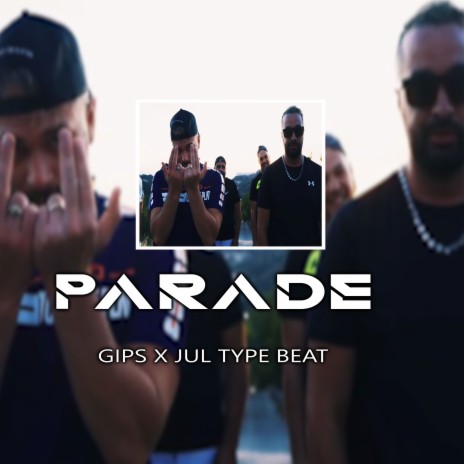 Parade - Type Beat gips x Jul | Boomplay Music