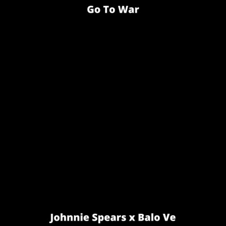 Go to War (feat. Balo) | Boomplay Music