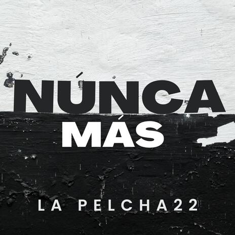 NÚNCA MÁS | Boomplay Music