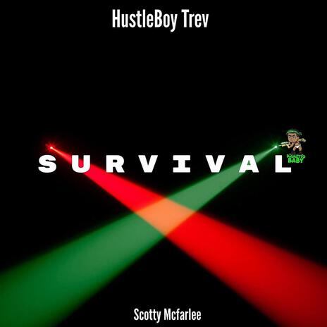 Survival ft. Scotty Mcfarlee