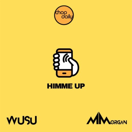 Himme Up ft. Wusu & MMorgan | Boomplay Music