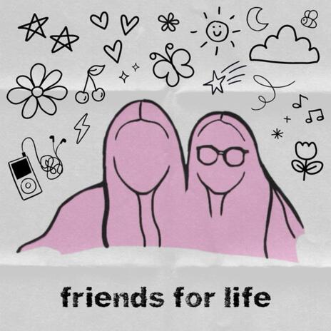 friends for life | Boomplay Music