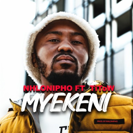 Myekeni ft. Titow | Boomplay Music