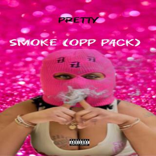 Smoke (Opp Pack)