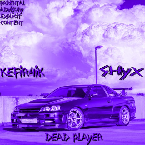 Dead Player ft. SHYX