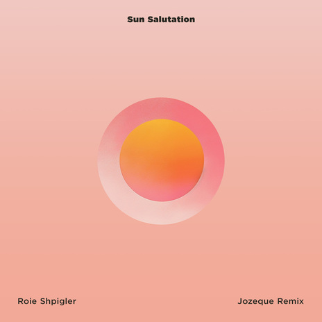 Sun Salutation - Jozeque Remix ft. Roie Shpigler | Boomplay Music