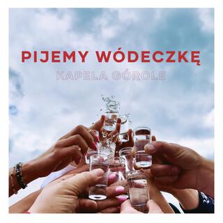 Pijemy wódeczkę