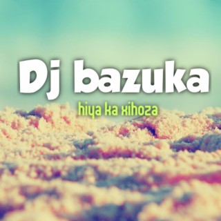 Dj bazuka