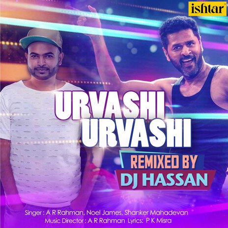 Urvashi Urvashi (Remix) ft. Noel James & Shanker Mahadevan | Boomplay Music