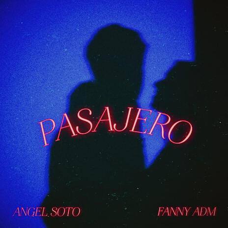 Pasajero ft. Fanny Adame | Boomplay Music