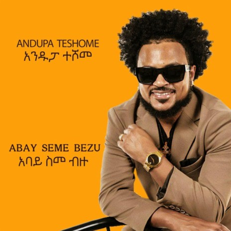 Abay Seme Bezu | Boomplay Music