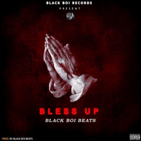 Bless Up 🅴 | Boomplay Music