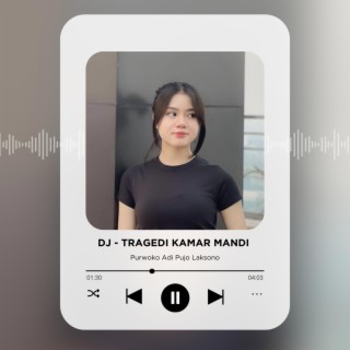 DJ Tragedi Kamar Mandi lyrics | Boomplay Music