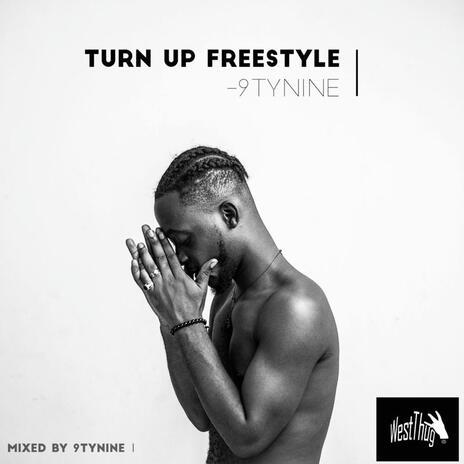 Turn Up Freestyle | Boomplay Music