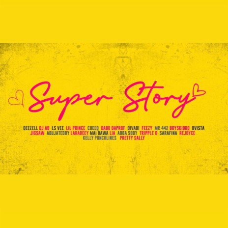 Super Story (Chapter 2) (feat. Cdeeq, Ls vee, Lil Prince, Divadiii, Abuja Teddy & Rejoyce) | Boomplay Music