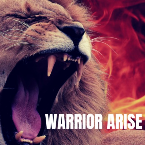 Warrior Arise | Boomplay Music