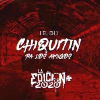 El Chiquitin (El Ch)