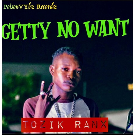 Getty No Want | Boomplay Music