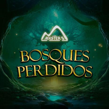 Bosques Perdidos | Boomplay Music