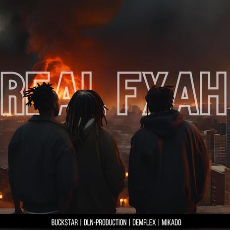 Real Fyah ft. DEMFLEX MUSIC, Mikado, LEVELLING CREW & Siegnel Ryan | Boomplay Music