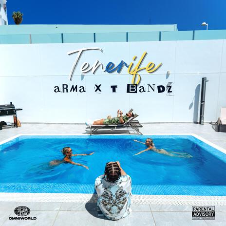 Tenerife ft. T Bandz | Boomplay Music