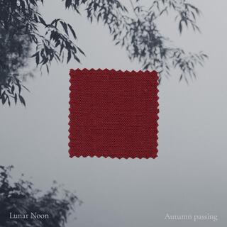 Autumn passing ft. Weishan Liu lyrics | Boomplay Music