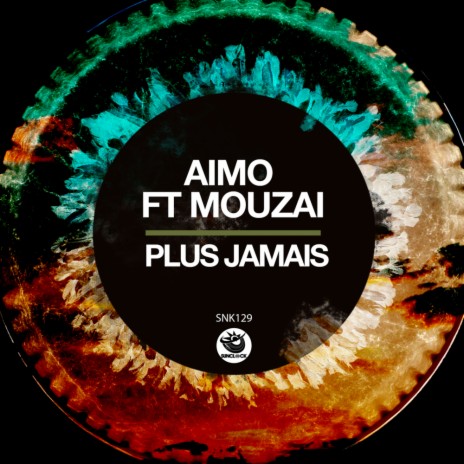 Plus Jamais (Original Mix) ft. Mouzai