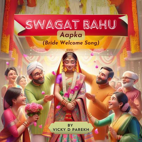 Swagat Bahu Aapka (Bride Welcome Song) | Boomplay Music