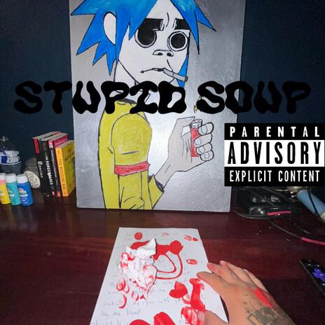 Stupid soup | Boomplay Music