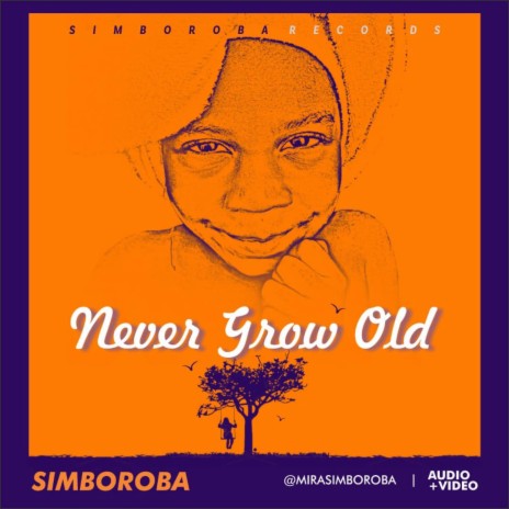 Never Grow Old | Boomplay Music
