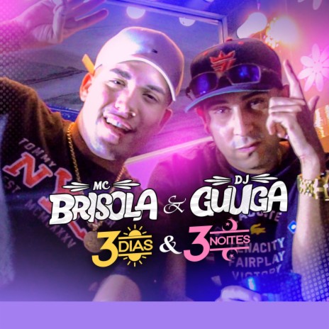 3 Dias e 3 Noites ft. Dj Guuga | Boomplay Music