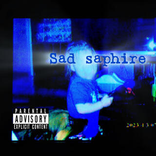 Sad Saphire