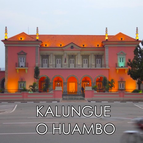 Kalungue o Huambo | Boomplay Music