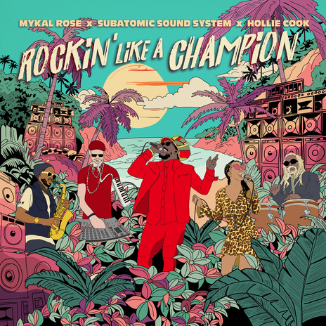 Rockin' Like a Champion ft. Subatomic Sound System & Hollie Cook | Boomplay Music