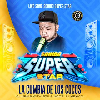 La Cumbia De los Cocos (Live Sonido Super Star) (Live)