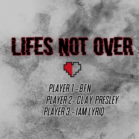 Lifes Not Over | Boomplay Music