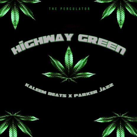 Highway Green ft. Parker Jazz | Boomplay Music