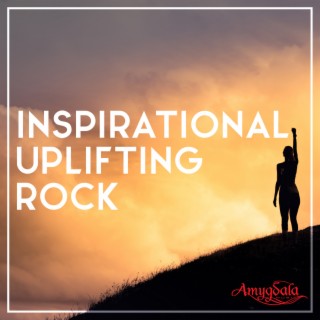 Inspirational Uplifting Rock